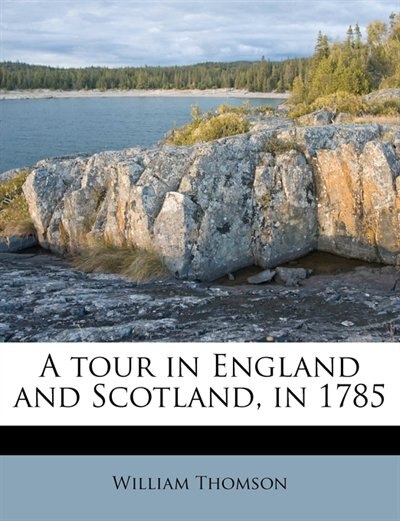 Couverture_A Tour In England And Scotland, In 1785