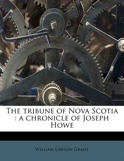 Front cover_The Tribune Of Nova Scotia