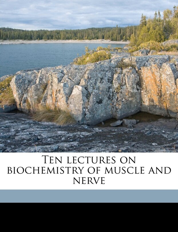 Front cover_Ten Lectures On Biochemistry Of Muscle And Nerve