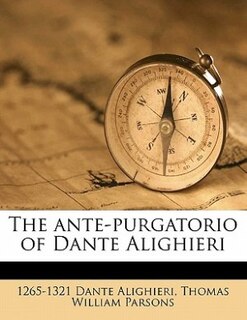 Front cover_The Ante-purgatorio Of Dante Alighieri