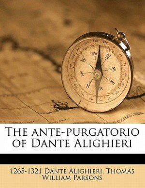 Front cover_The Ante-purgatorio Of Dante Alighieri