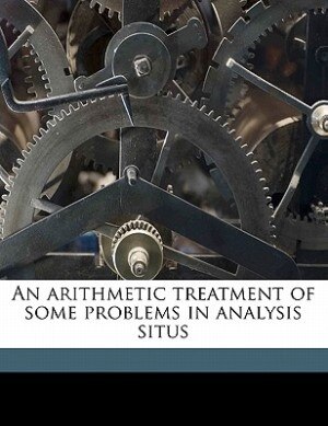 Front cover_An Arithmetic Treatment Of Some Problems In Analysis Situs