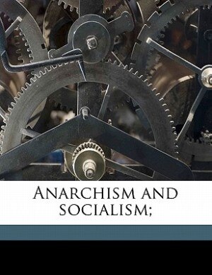 Couverture_Anarchism and socialism;