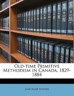 Front cover_Old-time Primitive Methodism In Canada, 1829-1884