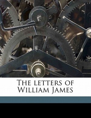 Front cover_The Letters Of William James