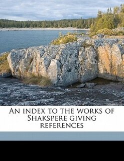 Front cover_An Index To The Works Of Shakspere Giving References