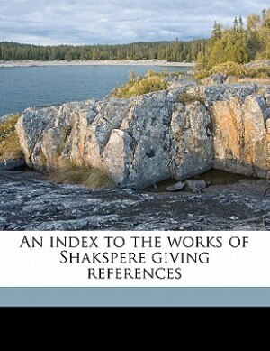 Front cover_An Index To The Works Of Shakspere Giving References