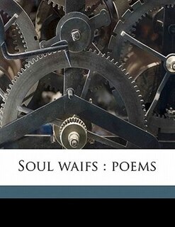 Soul Waifs: Poems