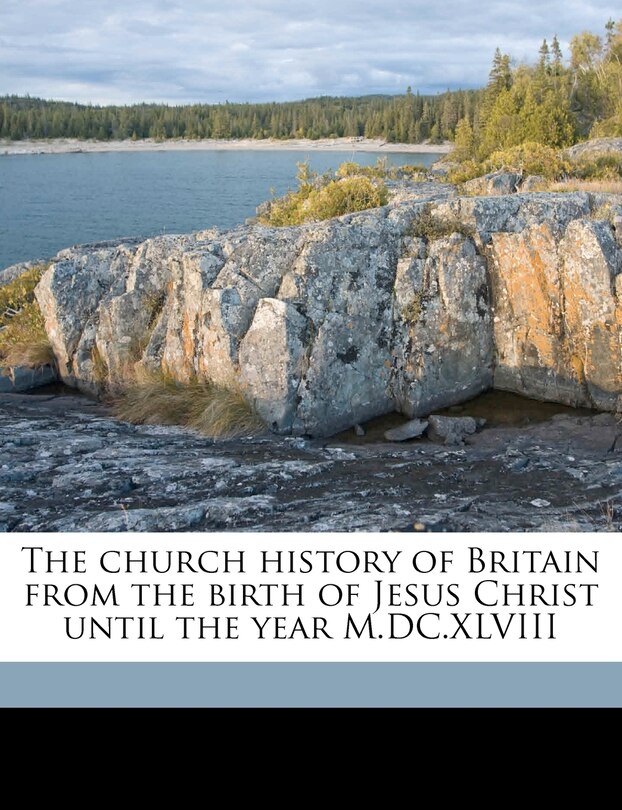 Front cover_The church history of Britain from the birth of Jesus Christ until the year M.DC.XLVIII Volume 5