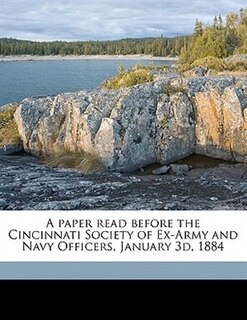 Front cover_A Paper Read Before The Cincinnati Society Of Ex-army And Navy Officers, January 3d, 1884
