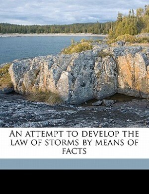 Front cover_An Attempt To Develop The Law Of Storms By Means Of Facts