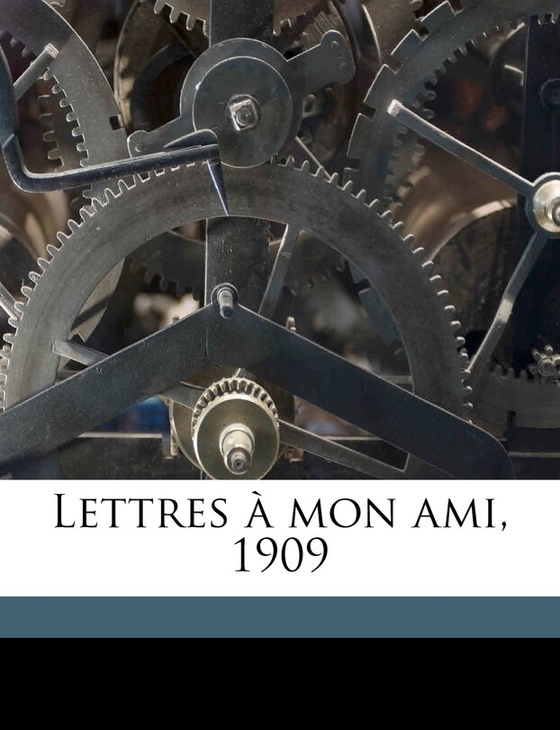 Front cover_Lettres à mon ami, 1909