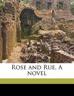 Couverture_Rose And Rue. A Novel