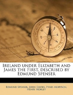 Couverture_Ireland Under Elizabeth And James The First, Described By Edmund Spenser