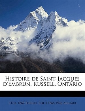 Front cover_Histoire de Saint-Jacques d'Embrun, Russell, Ontario