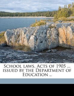 Front cover_School Laws. Acts Of 1905 ... Issued By The Department Of Education ..