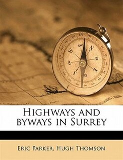 Highways And Byways In Surrey