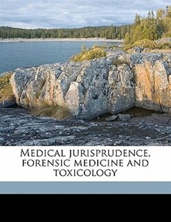 Medical Jurisprudence, Forensic Medicine And Toxicology