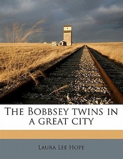 The Bobbsey Twins In A Great City