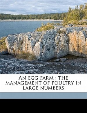 An Egg Farm: The Management Of Poultry In Large Numbers