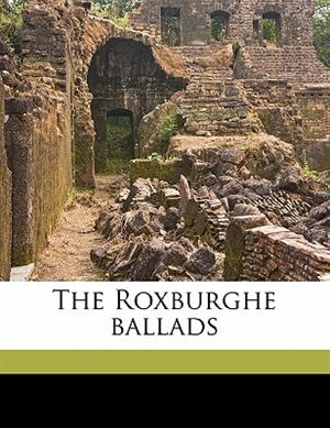 Front cover_The Roxburghe ballads Volume 1