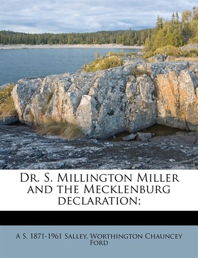 Couverture_Dr. S. Millington Miller and the Mecklenburg declaration;