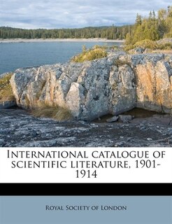 International Catalogue Of Scientific Literature, 1901-1914