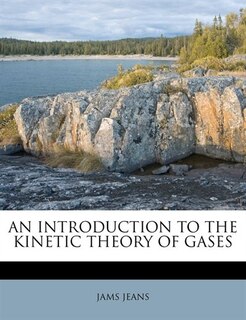 An Introduction To The Kinetic Theory Of Gases