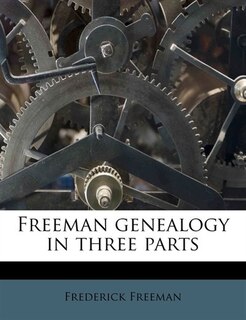 Front cover_Freeman genealogy in three parts