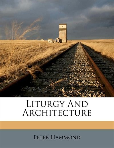 Couverture_Liturgy And Architecture