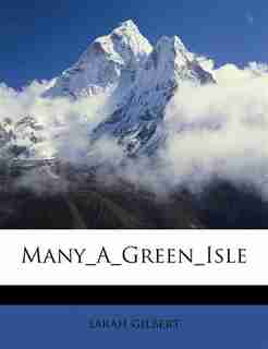 Many_a_green_isle by Sarah Gilbert