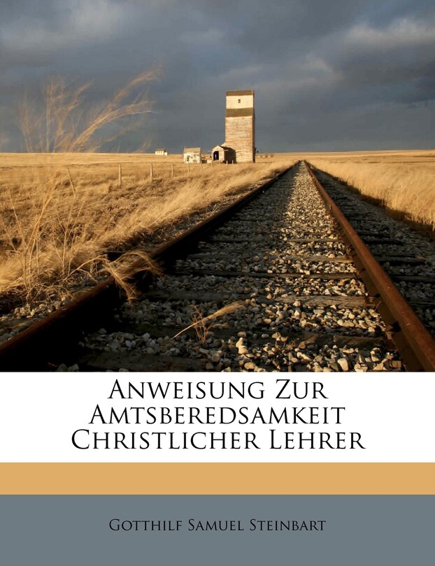Front cover_Anweisung Zur Amtsberedsamkeit Christlicher Lehrer