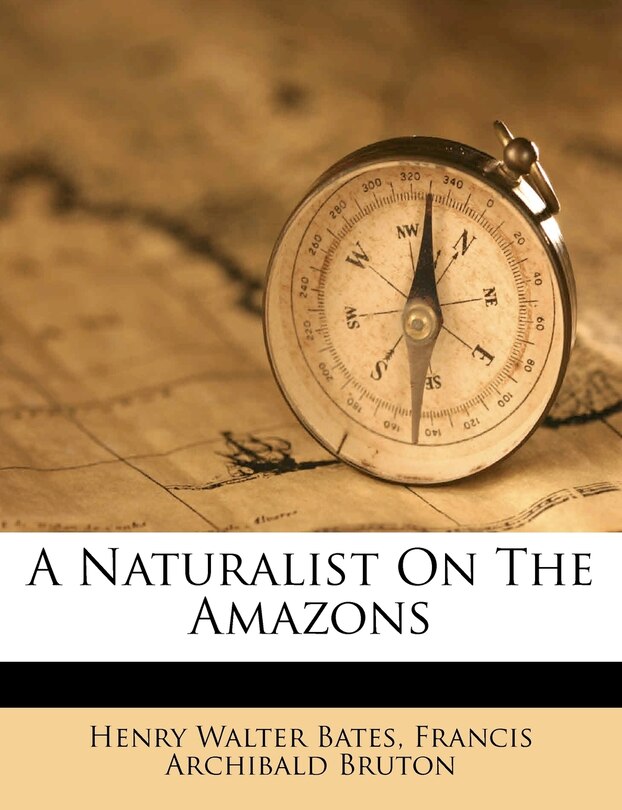 Front cover_A Naturalist On The Amazons