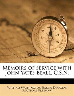 Couverture_Memoirs Of Service With John Yates Beall, C.s.n.