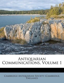 Couverture_Antiquarian Communications, Volume 1