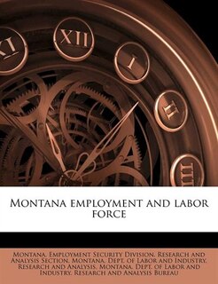 Montana Employment And Labor Force