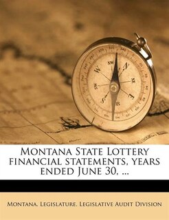 Front cover_Montana State Lottery Financial Statements, Years Ended June 30, ...