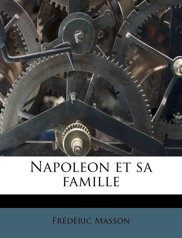 Front cover_Napoleon Et Sa Famille
