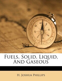 Front cover_Fuels, Solid, Liquid, And Gaseous