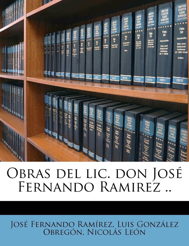 Front cover_Obras Del Lic. Don José Fernando Ramirez ..