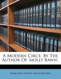 Front cover_A Modern Circe, By The Author Of 'molly Bawn'.