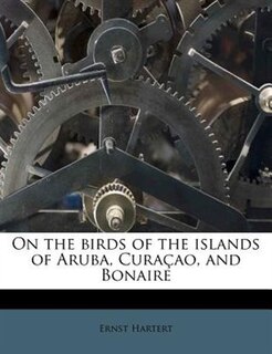 Couverture_On The Birds Of The Islands Of Aruba, Curaçao, And Bonaire