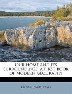 Couverture_Our Home And Its Surroundings, A First Book Of Modern Geography