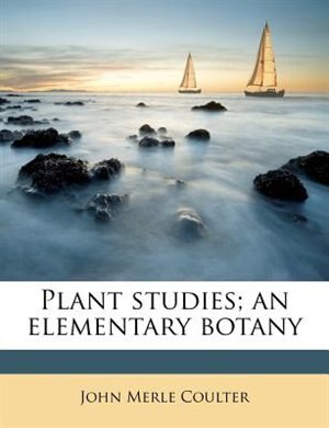 Couverture_Plant Studies; An Elementary Botany