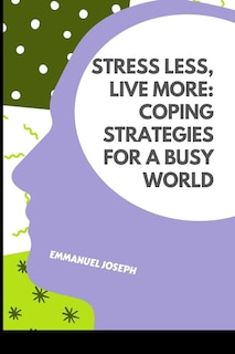 Front cover_Stress Less, Live More