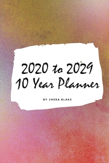 2020-2029 Ten Year Monthly Planner (small Softcover Calendar Planner)