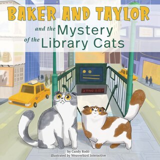 Front cover_Baker and Taylor: and the Mystery of the Library Cats