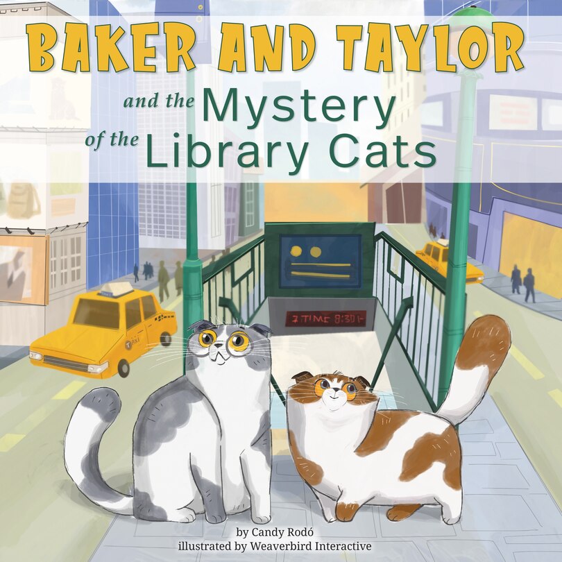 Front cover_Baker and Taylor: and the Mystery of the Library Cats