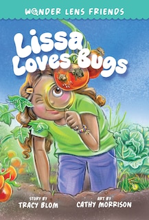 Front cover_The Wonder Lens Friends 1: Lissa Loves Bugs