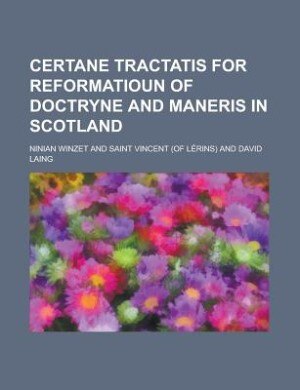 Front cover_Certane tractatis for reformatioun of doctryne and maneris in Scotland